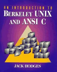 USED-An Introduction to Berkeley UNIX and ANSI C by Jack Hodges (Paperback)