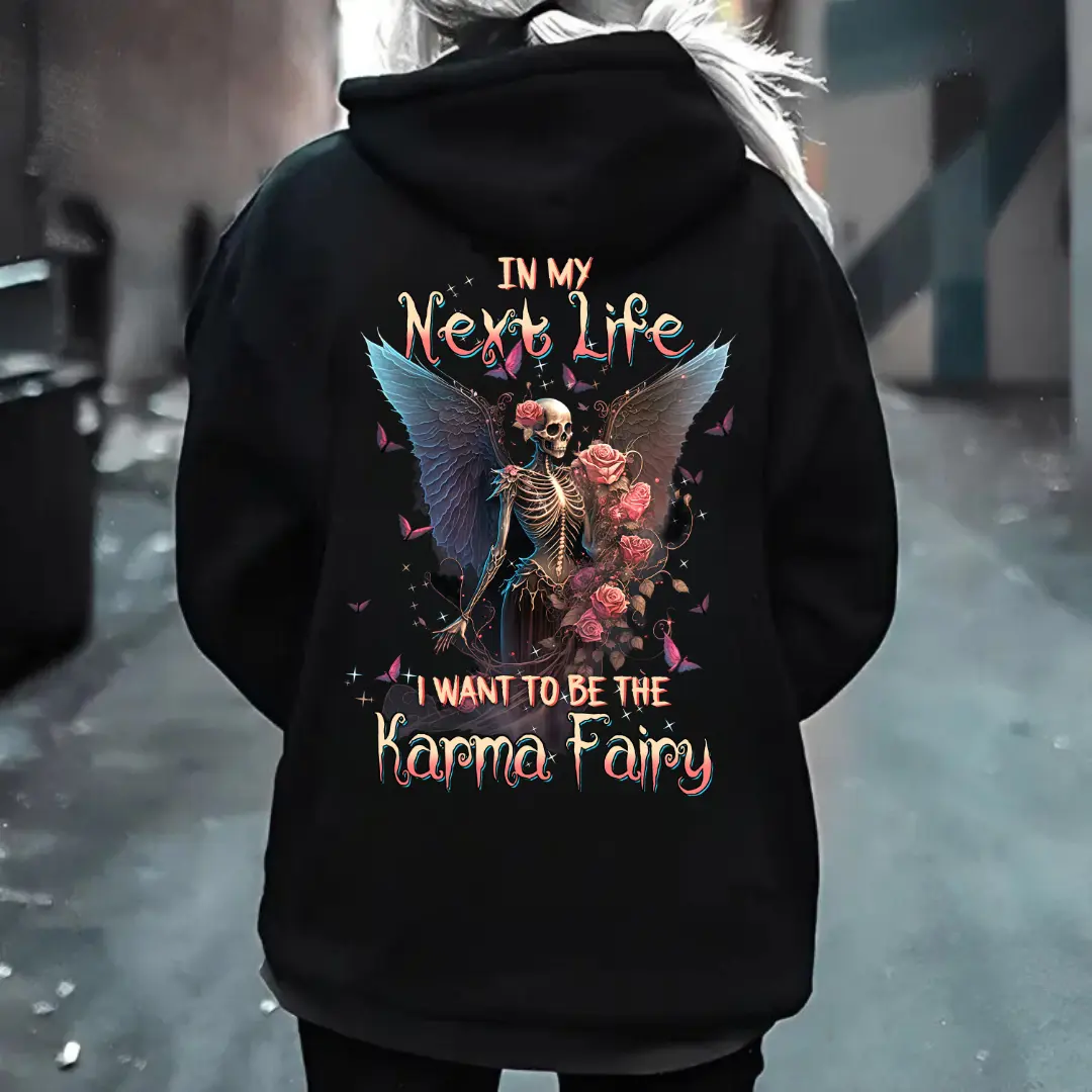 In My Next Life Karma Fairy Hoodie – Gothic Skeleton Angel Sweatshirt for Women, Karma Fairy Skeleton Hoodie for Women, Dark Feminine Gothic Hoodie, Witchy Karma Graphic Pullover, Tattoo, Bad Girls
