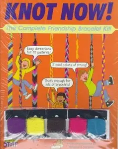 USED-Knot Now! The Complete Friendship Bracelet Kit! by Margaret A. Hartelius (Paperback)