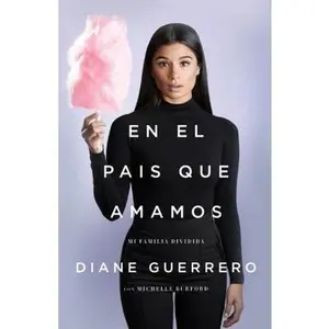 USED-En El País Que Amamos: Mi Familia Dividida by Guerrero, Diane (Paperback)