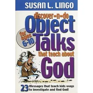 USED-Discover-n-Do Object Talks that Teach about God: 23 Messages that teach kids ways to Investigate and find God! by Susan Lingo (Paperback)