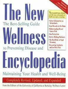 USED-The New Wellness Encyclopedia by University of California at Berkeley (Paperback)
