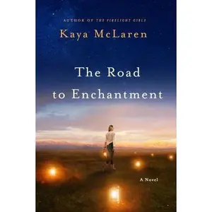 USED-The Road to Enchantment by McLaren, Kaya (Paperback)