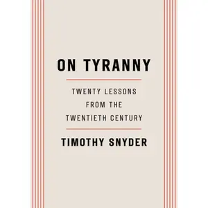 On Tyranny: Twenty Lessons from the Twentieth Century Paperback – February 28, 2017