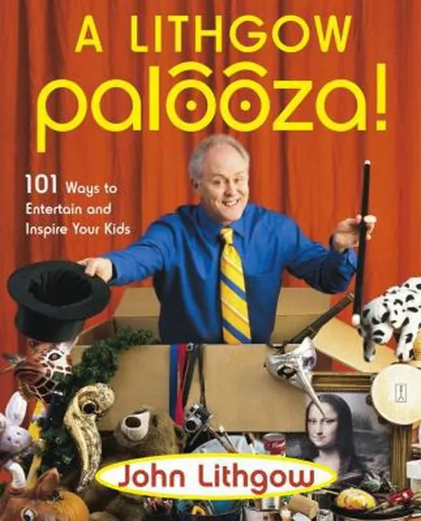 Used Lithgow Palooza!: 101 Ways to Entertain and Inspire Your Kids Book by John Lithgow (Paperback, English Text, 1.69 lbs)
