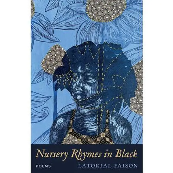 Nursery Rhymes in Black: Poems -- Latorial Faison, Paperback