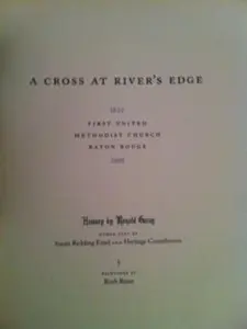 USED-A Cross At River's Edge (1834 First United Methodist Church in Baton Rouge) by Ronald Garay (Hardcover)