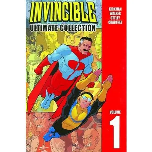 Invincible: The Ultimate Collection Volume 1 -- Robert Kirkman, Hardcover