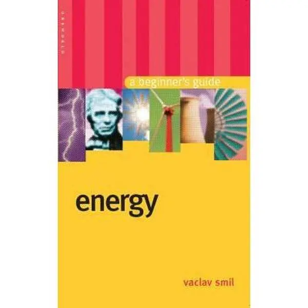 USED-Energy: A Beginner's Guide (Beginner's Guides) by Vaclav Smil (Paperback)