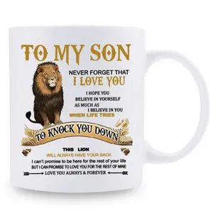 TO MY SON NEVER FORGET THAT I LOVE YOU Ceramic Mugs Cup For Your Son - 11 Oz Exclusive Theme Coffee Mugs With Sayings And Funny Pattern Design, Perfect Gift For Your Son, I Hope My Son Is Strong And Courageous Because I Can Promise To Love You For The Res