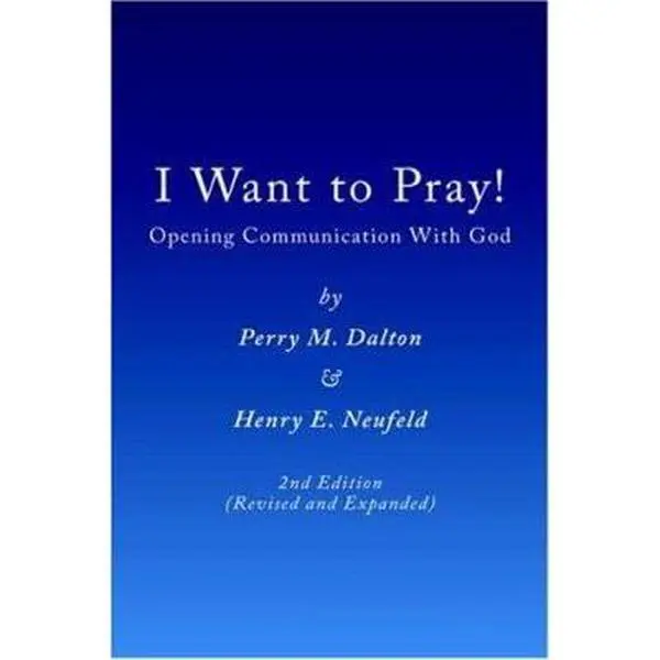 USED-I Want to Pray! by Perry M Dalton (Paperback)