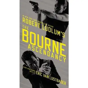 USED-Robert Ludlum's (Tm) the Bourne Ascendancy by Van Lustbader, Eric (Mass Market Paperback)