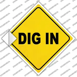Dig In Novelty Diamond Sticker Decal