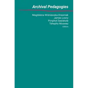 Archival Pedagogies - Paperback
