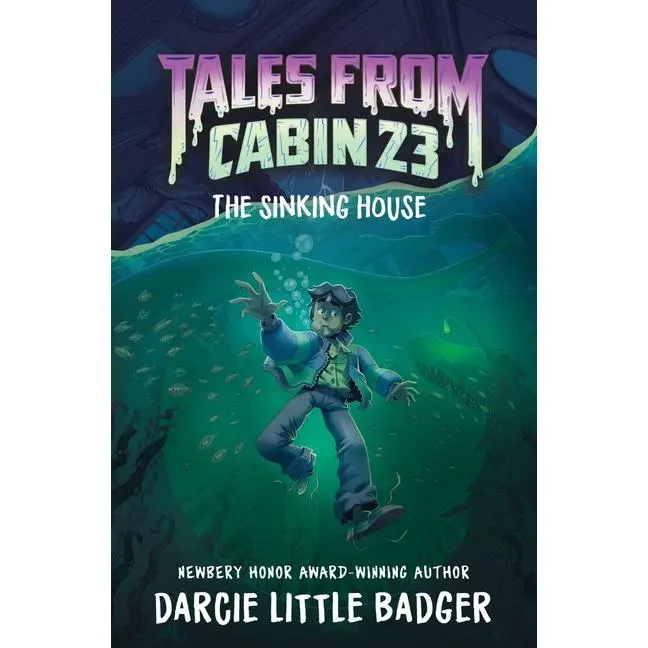 Tales from Cabin 23: The Sinking House by Darcie Little Badger (Hardcover)