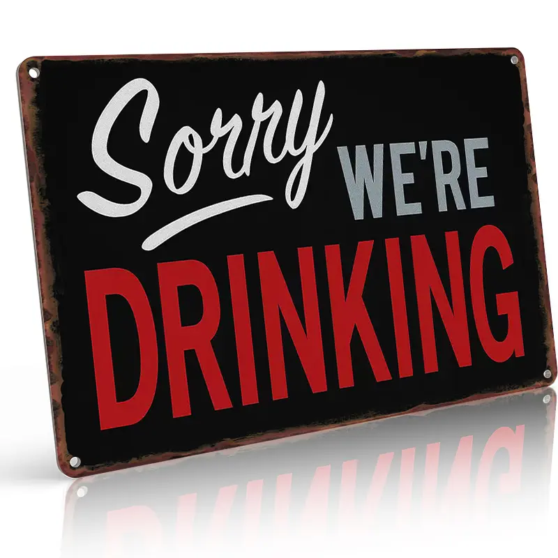"Sorry We're Drinking" 8x12 Rust-Proof Aluminium Sign, Bold Black Backdrop with Playful Lettering, Pre-Drilled Holes for Easy Hanging, Bar Man Cave Decor, Funky Vintage Wall Art Gift for Home Supplies