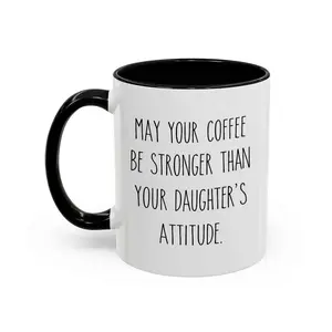 May Your Coffee Be Stronger Than Your Daughter's Attitude Gifts for Dad Mom, Novelty Birthday Christmas Mothers Day Gift for Dad Mom Women Man, Funny Sarcastic Mug Gifts for Wife from Husband - scs17470