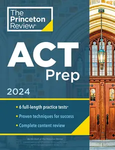 USED-Princeton Review ACT Prep, 2024: 6 Practice Tests + Content Review + Strategies by The Princeton Review (Paperback)