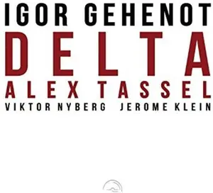 Gehenot,Igor / Tassel,Alex / Klein,Jerome - Delta  [COMPACT DISC - CD]