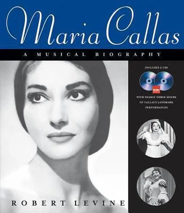 USED-Maria Callas: A Musical Biography [With 2 CDs] by Robert Levine (Paperback)