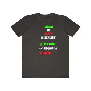 Cinco de Mayo Checklist T-Shirt | My Dog, Tequila, Beer