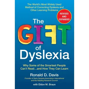 USED-The Gift of Dyslexia: Why Some of the Smartest People Can't Read...and How They Can Learn by Davis, Ronald D. (Paperback)
