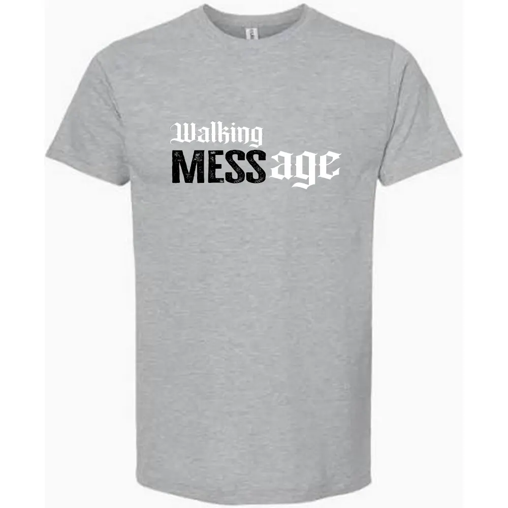 Walkin MESSage T-Shirt