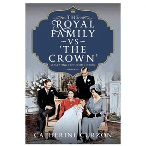 The Royal Family vs The Crown Separating Fact from Fiction Comparative Analysis of Real Events and Dramatic Depictions