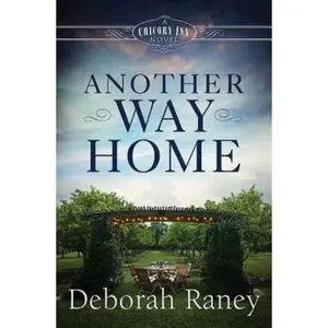 USED-Another Way Home: A Chicory Inn Novel - Book 3 by Raney, Deborah (Paperback)