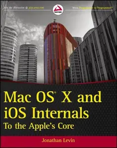USED-Mac OS X and iOS Internals: To the Apple's Core by Jonathan Levin (Paperback)