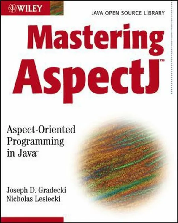 Mastering Aspectj: Aspect-Oriented Programming in Java by Gradecki (Paperback) - Used