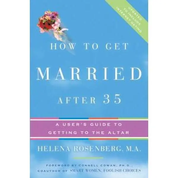 USED-How to Get Married After 35 Revised Edition: A User's Guide to Getting to the Altar by Rosenberg, Helena Hacker (Paperback)