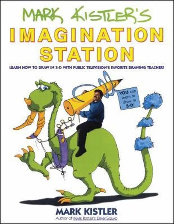 Used Book - Mark Kistler's Imagination Station: 3D Adventures Sketch Tutorial for Fun Learning Drawing Adventures with Public Television's Favorite Drawing Teacher (English Paperback)
