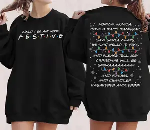 Friends Inspired Christmas Sweatshirt, Could I Be Any More Festive Shirt, Funny Holiday Lights Gift, Gift for Christmas, Xmas Gifts, Menswear & Womenswear