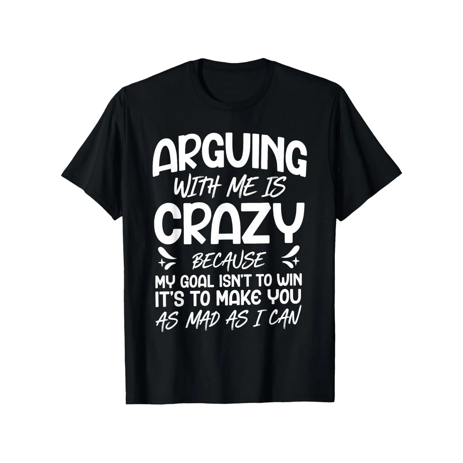 100% Cotton Ultra Soft & Cozy "Arguing With Me Is Crazy" Viral Meme Tee | Funny Sarcastic Graphic Essential Casual Crewneck
