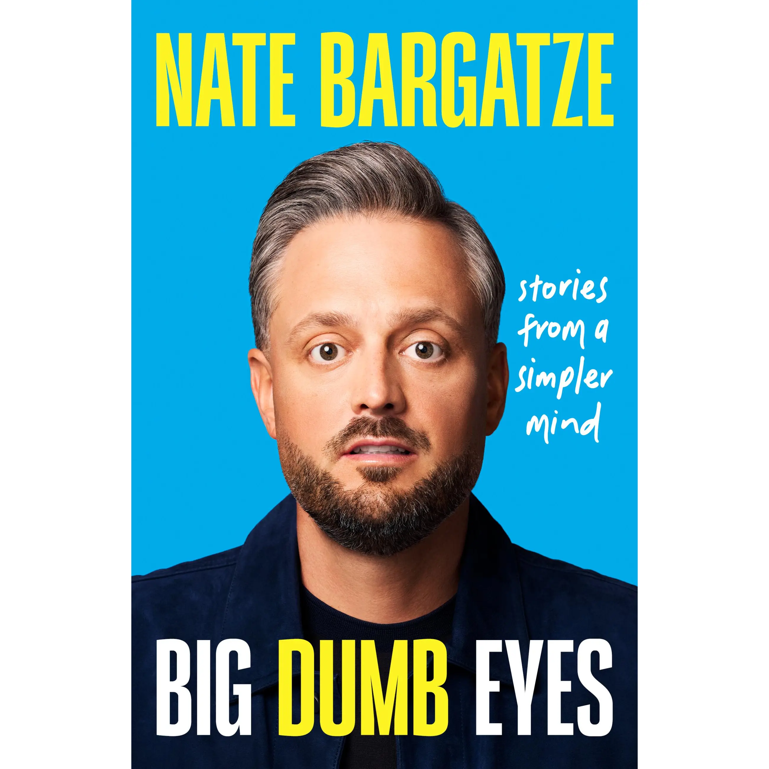 Big Dumb Eyes by Nate Bargatze [Hardcover Book]
