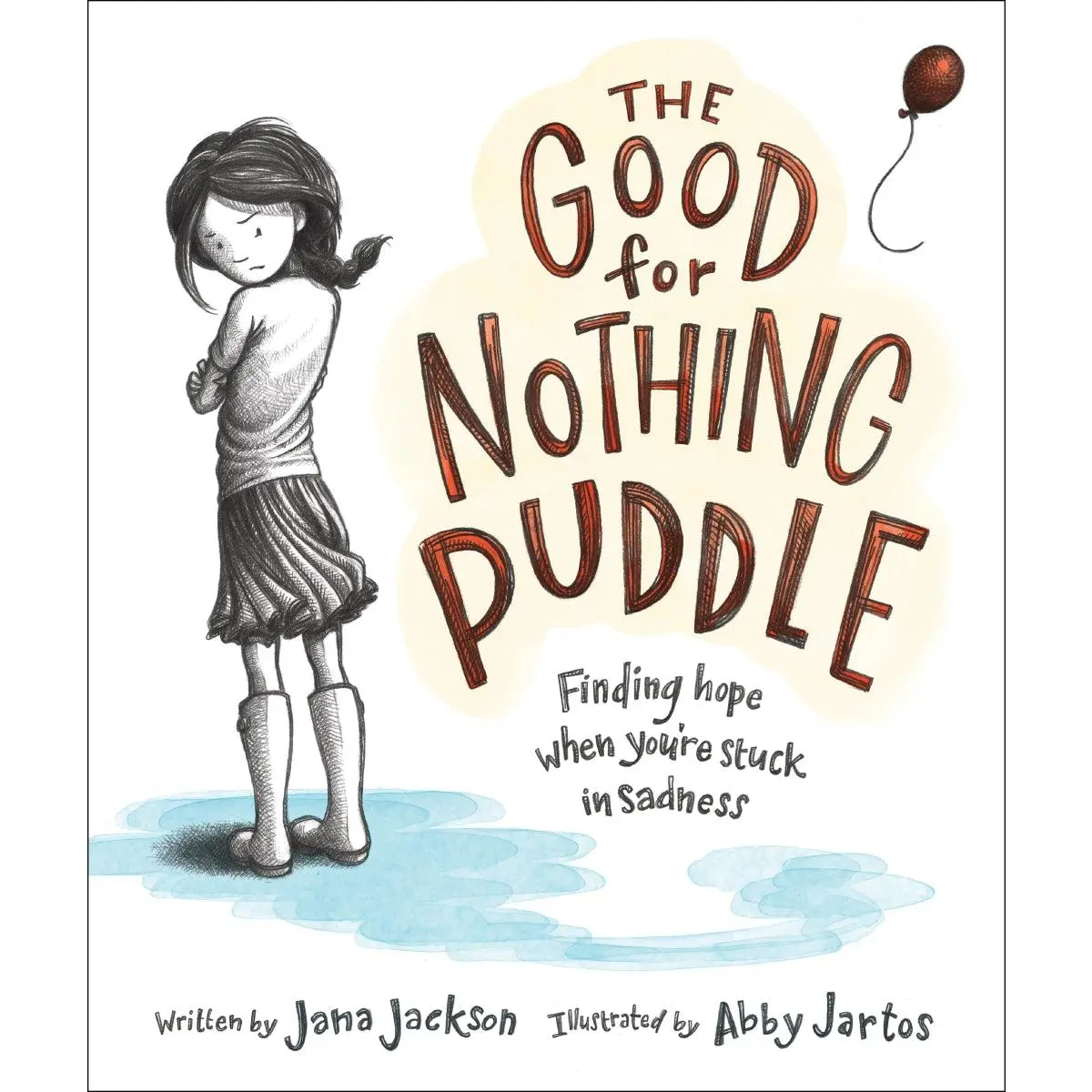 The Good for Nothing Puddle: Finding Hope When You're Stuck in Sadness