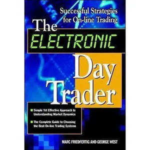 USED-The Electronic Day Trader: Successful Strategies for On-line Trading by Marc Friedfertig (Hardcover)