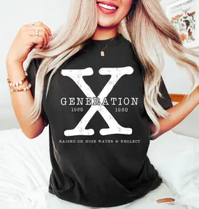 Gen X Tshirt Generation X T-Shirt Gen X Tshirt Generation X Shirt Raised On Hose Water And Neglect Shirt Generation X