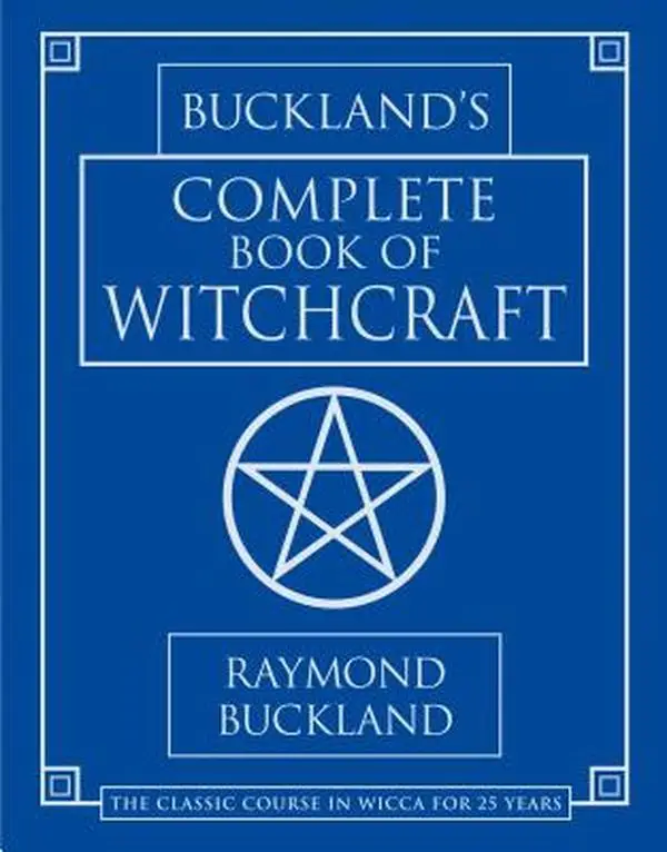 Buckland's Complete Book of Witchcraft -- Raymond Buckland - Paperback