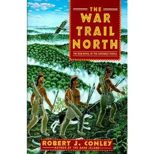 USED-The War Trail North (Real People) by Robert J. Conley (Hardcover)