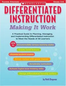 USED-Differentiated Instruction: Making It Work: A Practical Guide to Planning, Managing, and Implementing Differentiated Instruction to Meet the Needs of by Drapeau, Patti (Paperback)