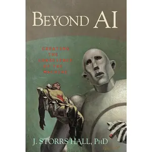 USED-Beyond AI: Creating the Conscience of the Machine by Hall, J. Storrs (Hardcover)