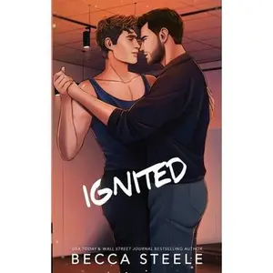 Ignited - Special Edition -- Becca Steele - Paperback