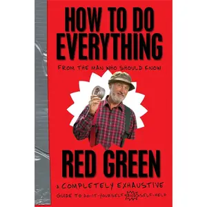 USED-How to Do Everything: (From the Man Who Should Know) by Green, Red (Paperback)