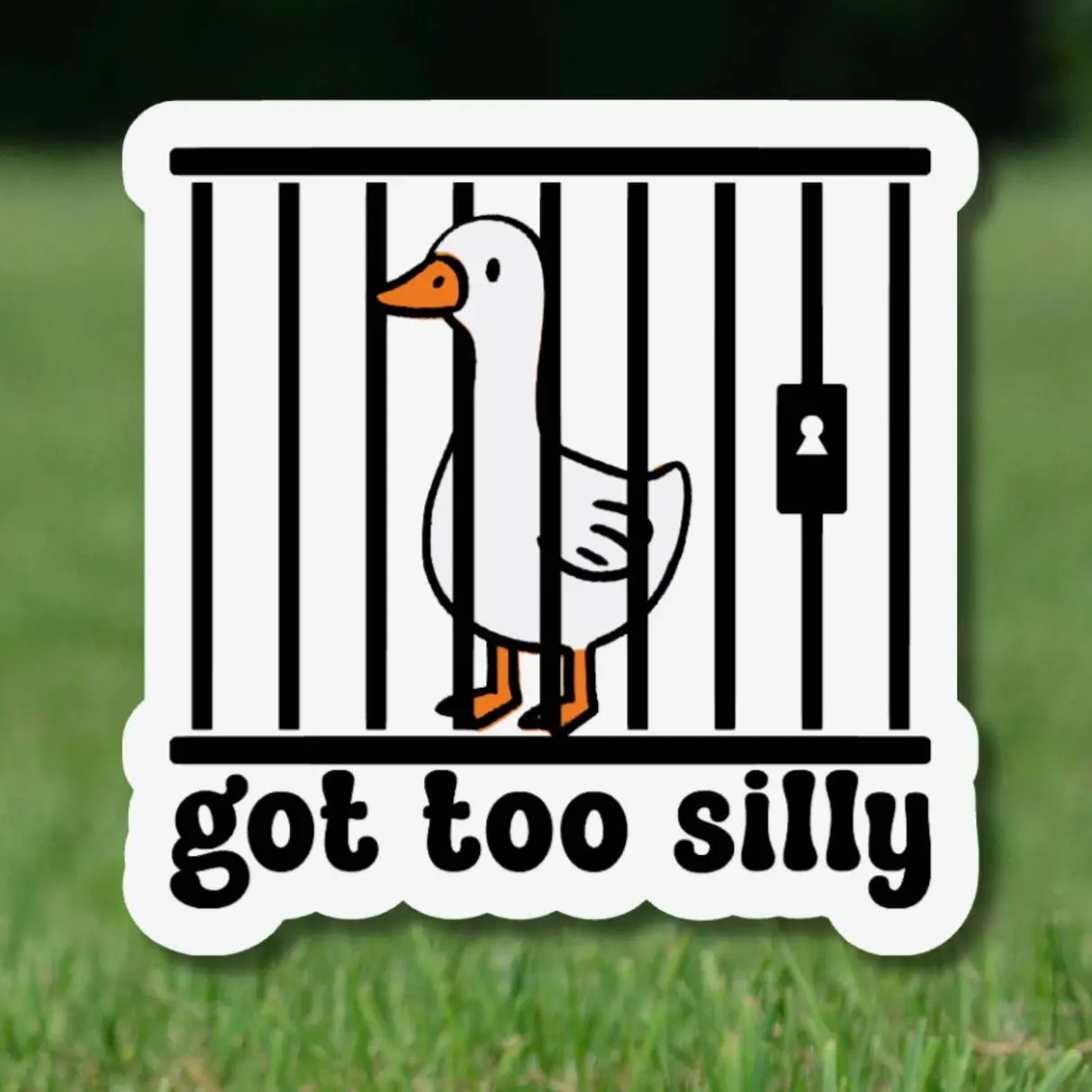 Got Too Silly Sticker, Jailbird Humor, Silly Goose - Water Bottle, Desk, Laptop Water Bottle Decal Sticker