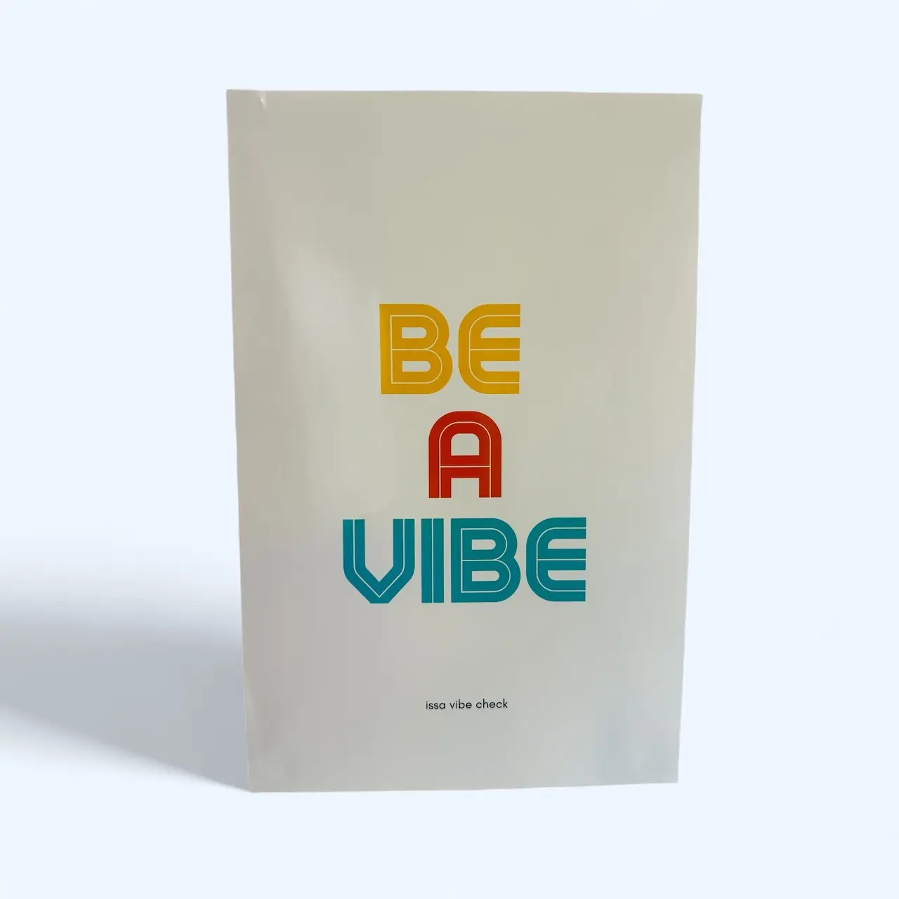 Be a Vibe Poster 11x17 Glossy Wall Art for Daily Affirmation & Motivation - High-Quality Glossy Print for Room Decoration & Artistic Ornaments