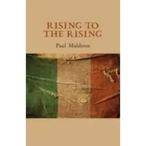 USED-Rising to the Rising (Irish Edition) by Paul Muldoon (Hardcover)