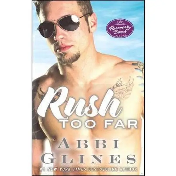 USED Book - Rush Too Far: A Rosemary Beach Novel by Glines, Abbi (Paperback) - english