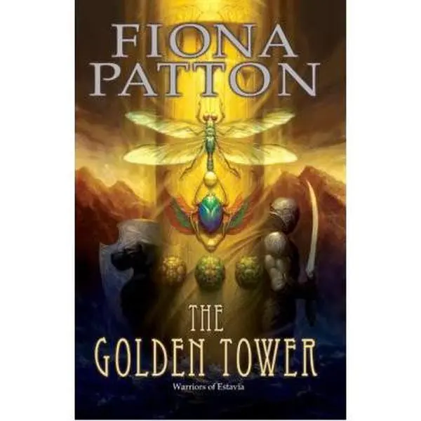 USED-The Golden Tower: Book Two of the Warriors of Estavia by Fiona Patton (Hardcover)